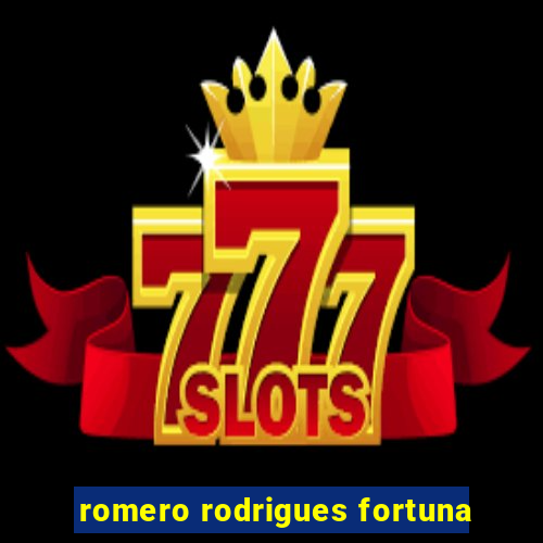 romero rodrigues fortuna