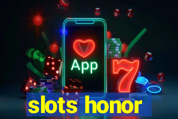 slots honor