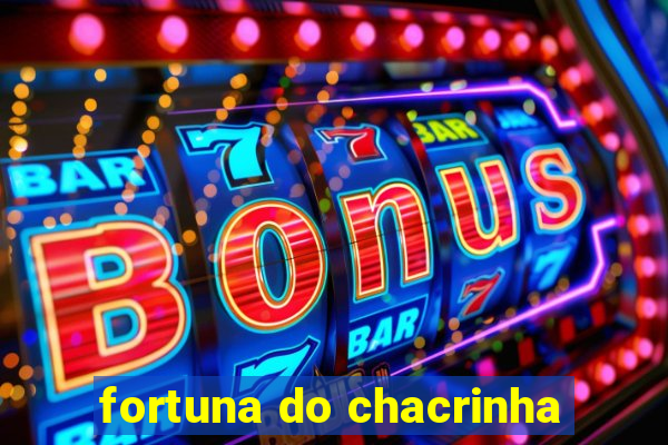 fortuna do chacrinha