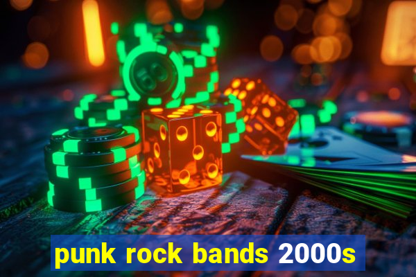 punk rock bands 2000s