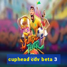 cuphead cdv beta 3