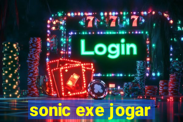 sonic exe jogar