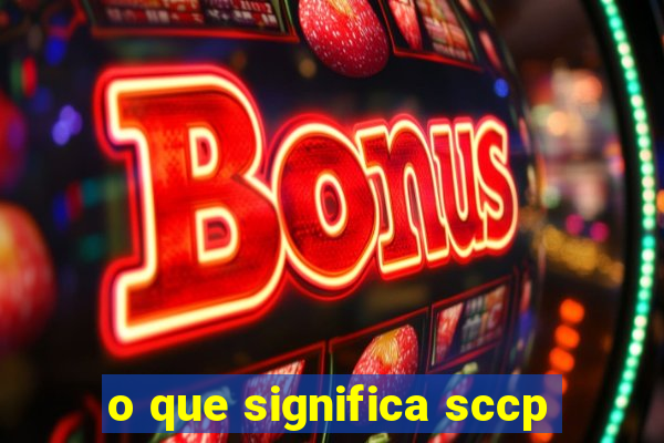 o que significa sccp