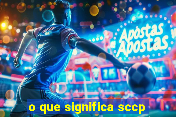 o que significa sccp