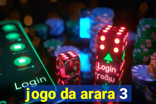 jogo da arara 3