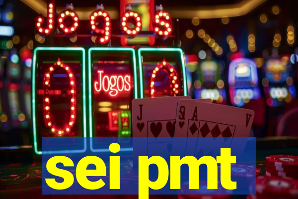 sei pmt