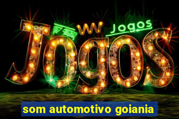 som automotivo goiania