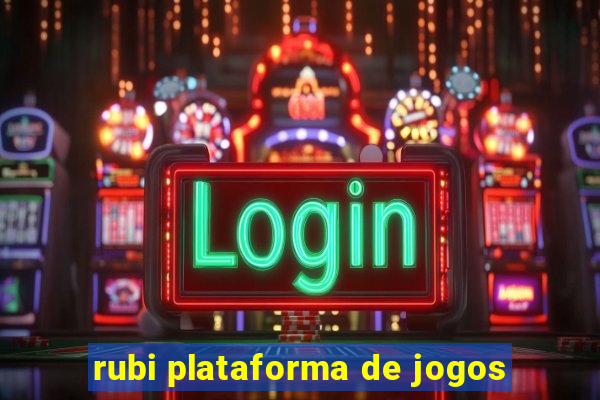 rubi plataforma de jogos