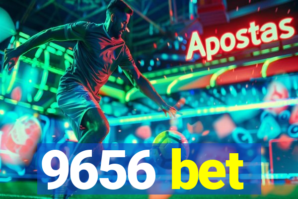 9656 bet