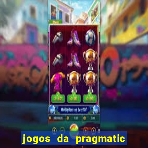 jogos da pragmatic que mais pagam