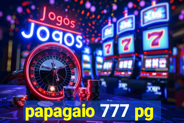 papagaio 777 pg