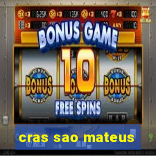 cras sao mateus