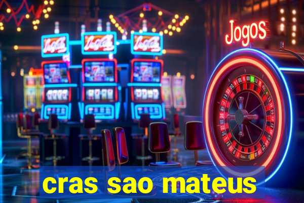 cras sao mateus