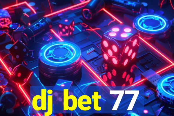dj bet 77