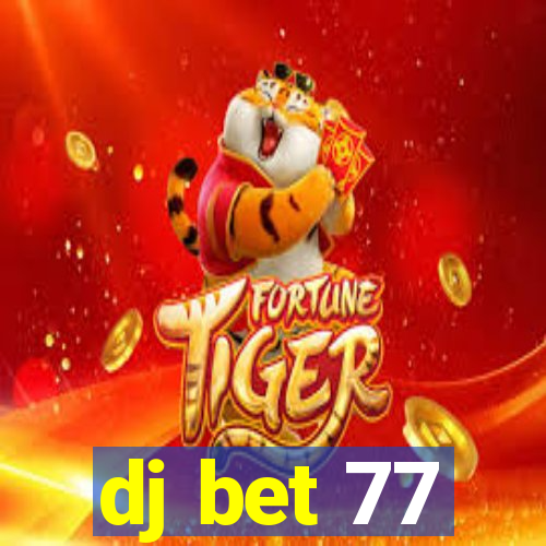 dj bet 77