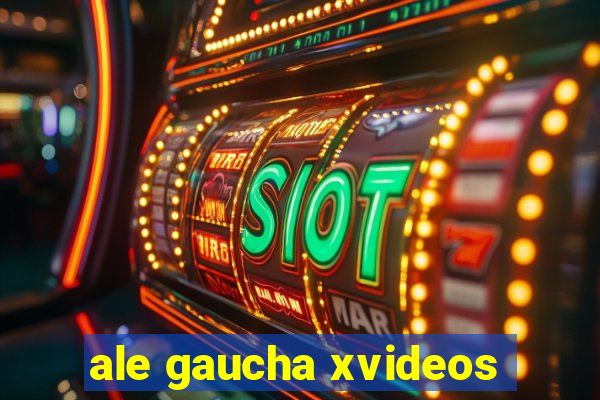 ale gaucha xvideos