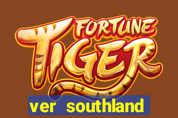 ver southland online gratis