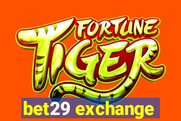 bet29 exchange