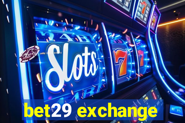 bet29 exchange