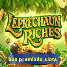 bau premiado slots