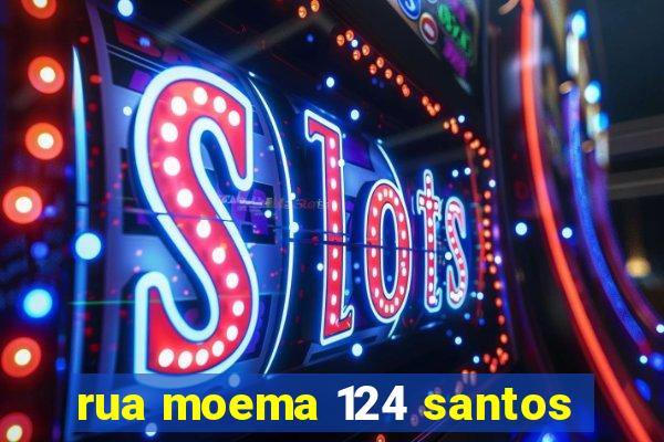 rua moema 124 santos