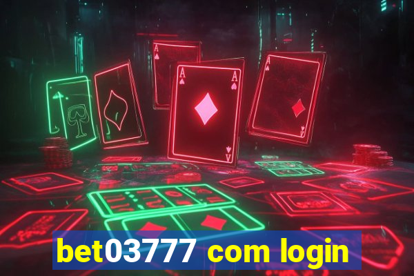 bet03777 com login
