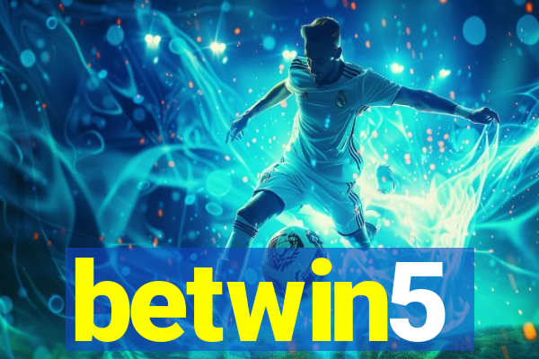 betwin5