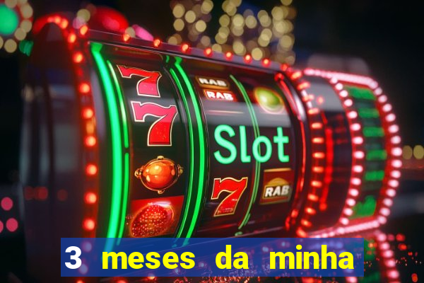 3 meses da minha princesa tumblr