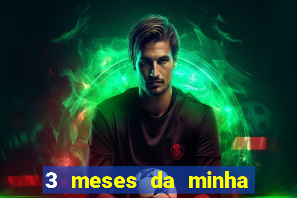 3 meses da minha princesa tumblr