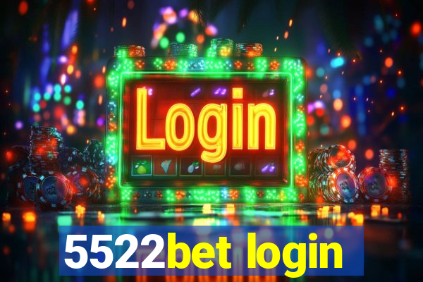 5522bet login