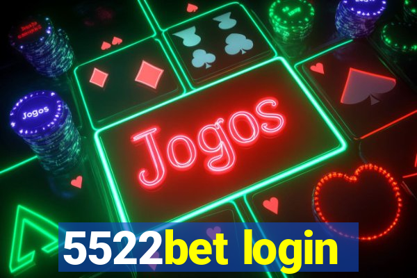 5522bet login