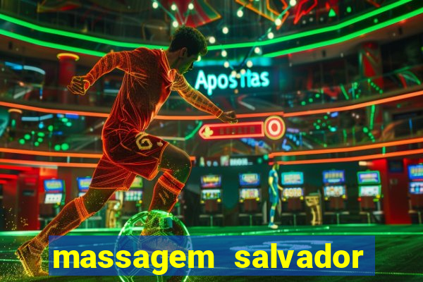 massagem salvador de bahia