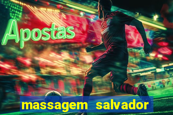 massagem salvador de bahia