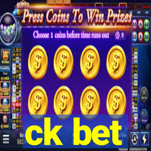 ck bet