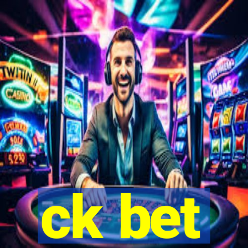 ck bet