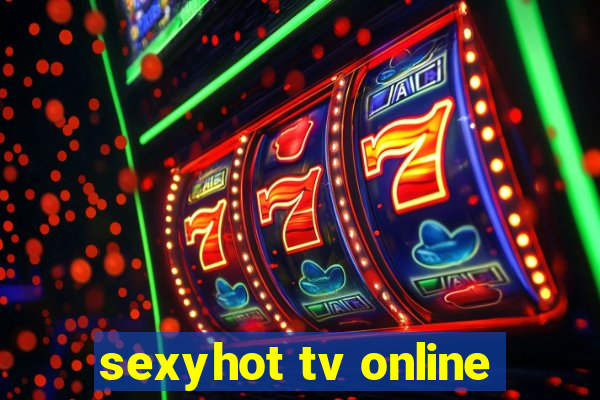 sexyhot tv online