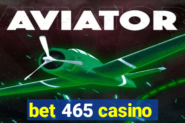 bet 465 casino