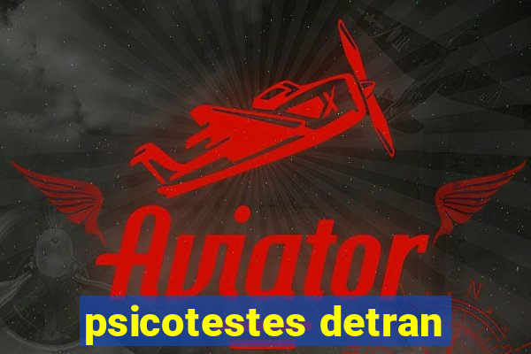 psicotestes detran