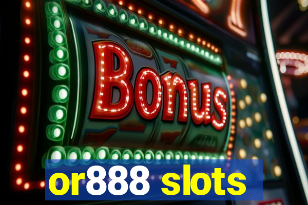 or888 slots