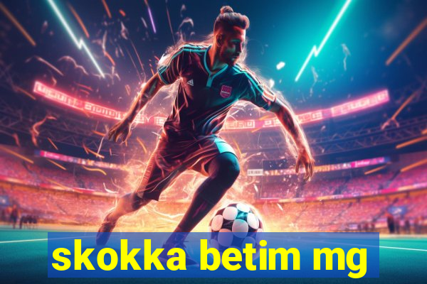 skokka betim mg