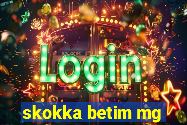 skokka betim mg