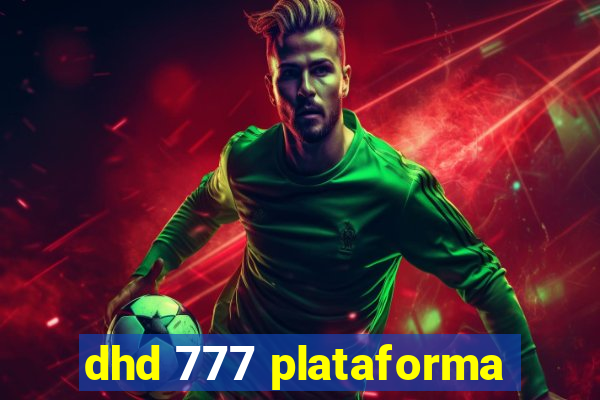 dhd 777 plataforma