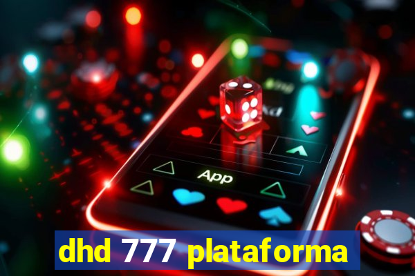 dhd 777 plataforma