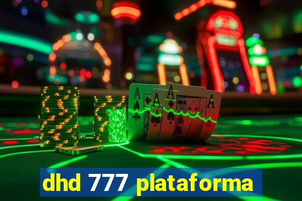 dhd 777 plataforma