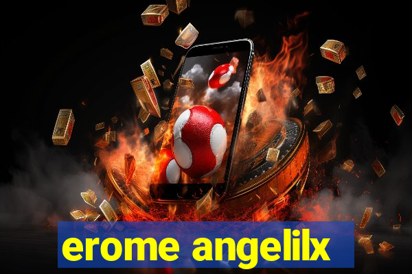 erome angelilx