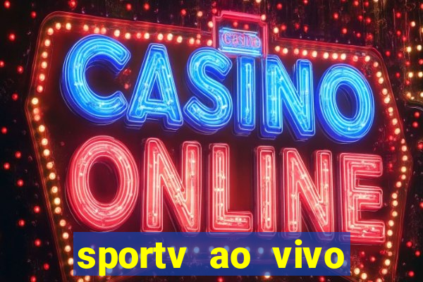 sportv ao vivo online multi