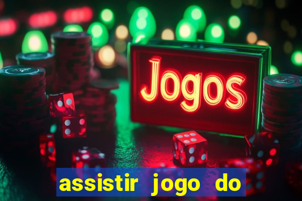 assistir jogo do corinthians ao vivo vto