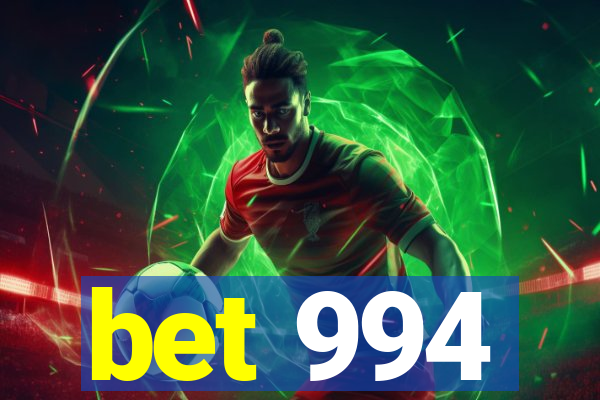 bet 994