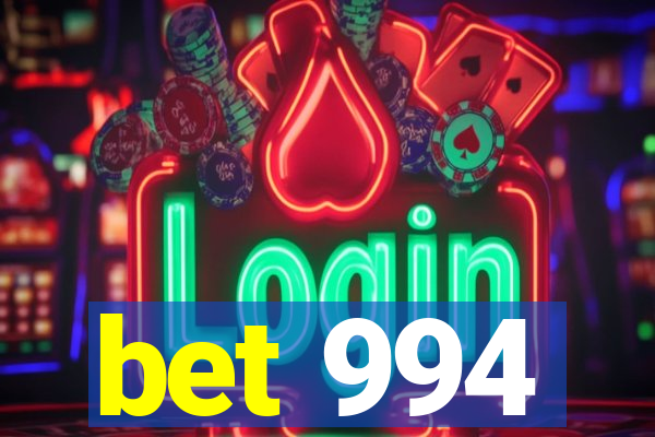 bet 994