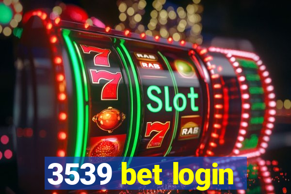 3539 bet login